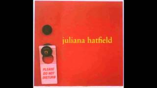 Juliana Hatfield - As If Your Life Depended on It