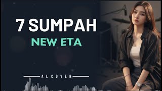 Download lagu 7 SUMPAH _ NEW ETA _ By AL COVER mp3