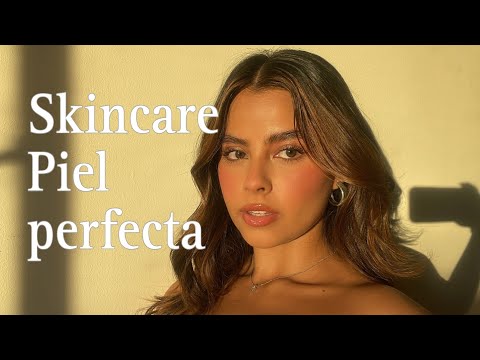 MI RUTINA para PIEL PERFECTA