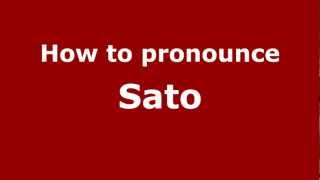 How to pronounce Sato