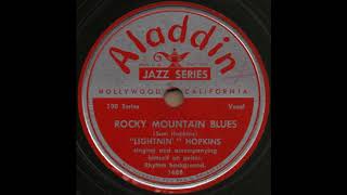 ROCKY MOUNTAIN BLUES / “LIGHTNIN’” HOPKINS [Aladdin 168B]