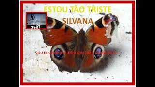 Musik-Video-Miniaturansicht zu Estou Tão Triste Songtext von Silvana (Brazil)