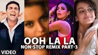  Ooh La La  Non-Stop Remix Part-3 (Exclusively on 