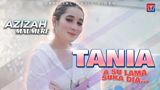 Download lagu Azizah Maumere - Tania | A Su Lama Suka Dia mp3 Download lagu Azizah Maumere - Tania | A Su Lama Suka Dia mp3