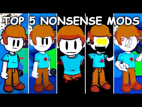 Top 5 Nonsense Mods #2 - Friday Night Funkin'