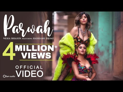 Neha Bhasin - Parwah Ft. Rashami Desai (Official Video)