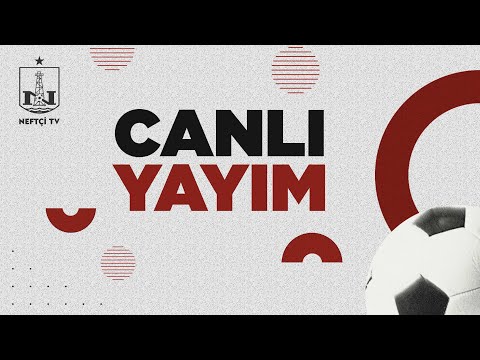 Neftçi TV canlı yayım (14.01.2021)
