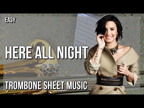 Trombone Sheet Music: How to play Here All Night by Demi Lovato
