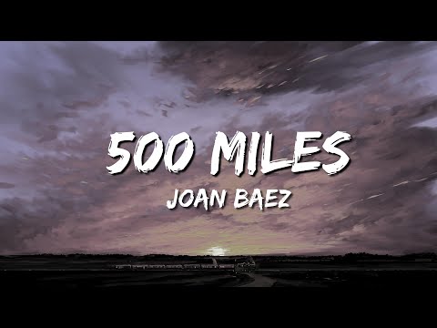 500 miles - Joan Baez old version (lyrics)