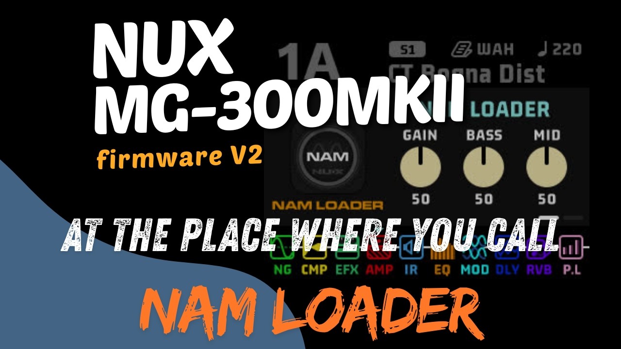 At The Place You Where Call | NUX MG 300MKII V2FW NAM ToneKing Imperial