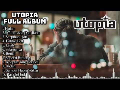 Utopia full album tanpa iklan | lagu utopia Full Album [terbaru]