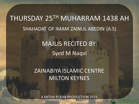 KSIMC of Milton Keynes - SHAHADAT OF IMAM ZAINUL ABED - Muharram 1438 - 27/10/16-Sheikh Abbas Ismail