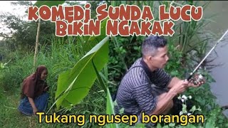 Download lagu TUKANG NGUSEUP BORANGAN - KOMEDI SUNDA LUCU #comedy mp3 Download lagu TUKANG NGUSEUP BORANGAN - KOMEDI SUNDA LUCU #comedy mp3