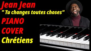 Download lagu tu changes toute choses Jean Jean tu changes toute jean jean piano cover mp3 Download lagu tu changes toute choses Jean Jean tu changes toute jean jean piano cover mp3