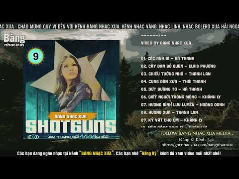 Nhạc Xưa Hiếm Có Còn Mãi | LK Nhạc Xưa Shotguns Âm Thanh 4 Chiều Độc Nhất Nghe Mãi Vẫn Hay