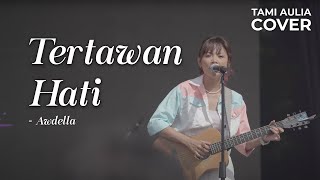 Download lagu TERTAWAN HATI - AWDELLA | TAMI AULIA #LIVE #SIDOARJO mp3