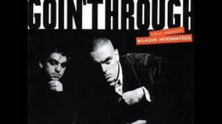Goin' Through - Για Σενα Μοναξια Μου