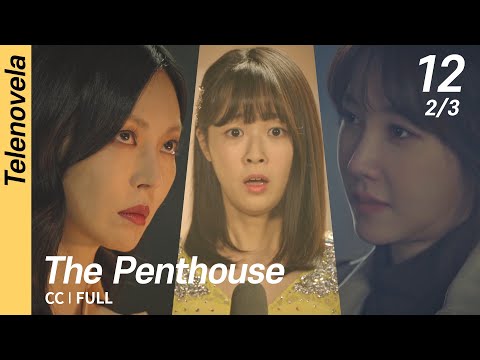[CC/FULL] The Penthouse 1 EP12 (2/3) | 펜트하우스1