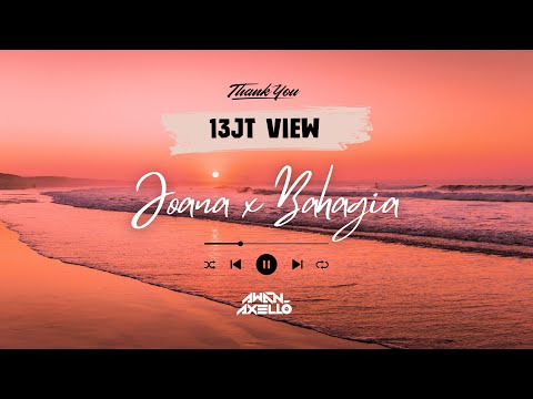 Enak Di Dengar!!! - DJ Joanna X Bahagia - Remix Awan Axello ( New Remix )