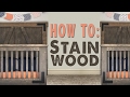 How To: Stain Wood | Shanty2Chic