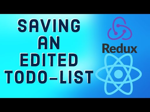 React Tutorial 28 Todo List with Redux | Saving an Edited Todo List
