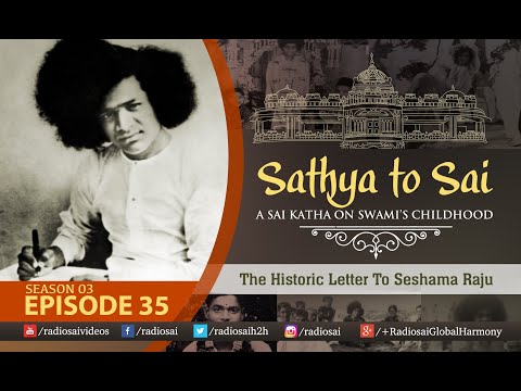 Sathya to Sai - Episode 35 | The Historic Letter To Seshama Raju | Sri Sathya Sai Katha
