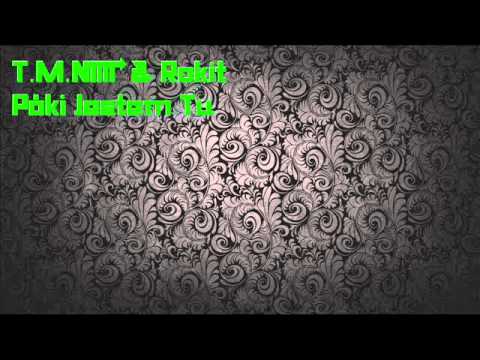 T.M.N & Rokit - Póki Jestem Tu