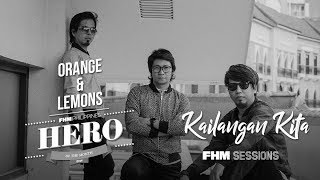 Orange  &amp; Lemons - Kailangan Kita For FHM Sessions