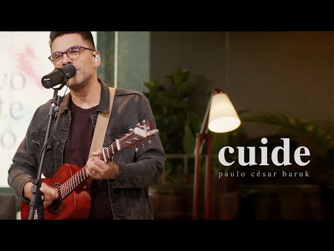 Paulo Cesar Baruk - Cuide (ao vivo)