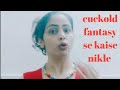 Cuckold Fantasy Se Kase Nikle