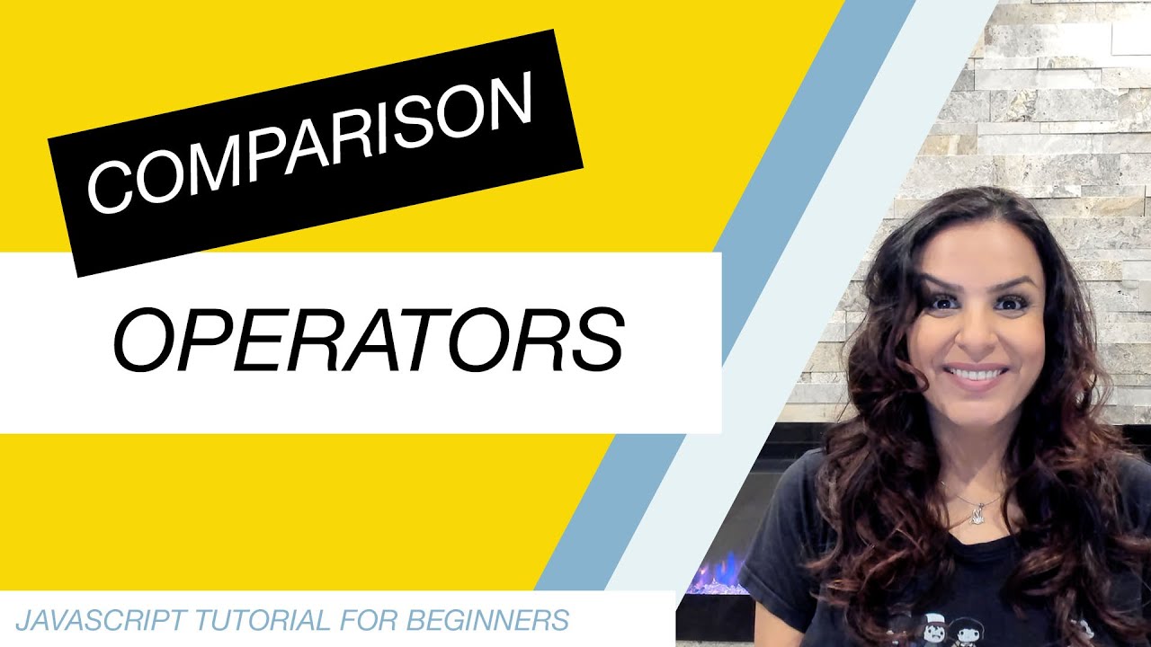 JavaScript Tutorial for Beginners Part 12: Comparison Operators