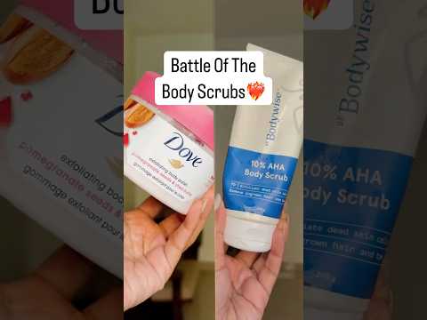 Dove Body Polish Vs Bebodywise 10% AHA Body Scrub