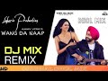WANG DA NPPA Dhol Remix Ammy Virk Ft DJ Lahoria Production Production Original Remix Songs 2021