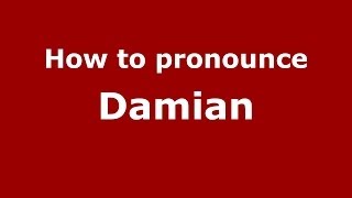 How to pronounce Damian