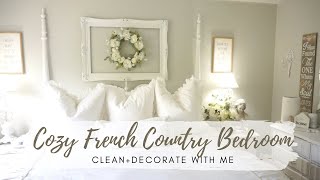 🌸🌿CLEAN & DECORATE WITH ME | FRENCH COUNTRY FARMHOUSE STYLE | COZY BEDROOM IDEAS | MONICA ROSE