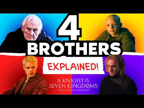 Explaining The 4 TARGARYEN BROTHERS in A Knight of the Seven Kingdoms