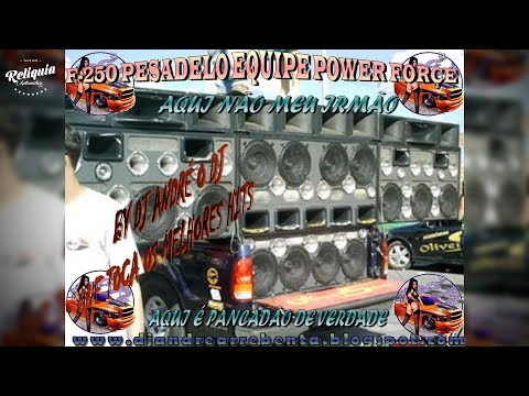 CD F250 PESADELO EQUIPE POWER FORCE PANCADÃO AUTOMOTIVO - DJ ANDRÉ TOCANDO OS MELHORES HITS