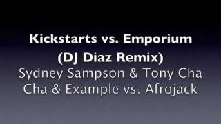 Kickstarts vs. Emporium (DJ Diaz Remix)