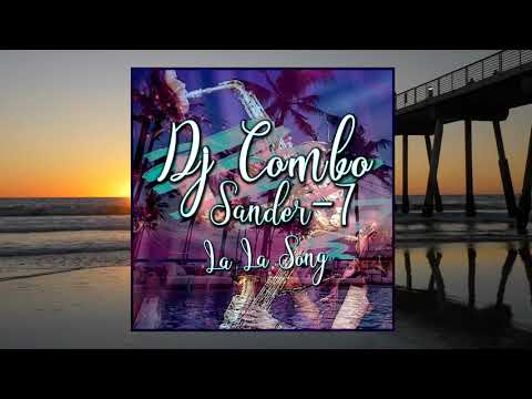 DJ Combo & Sander-7 - La La Song (Teaser)