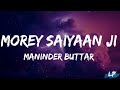Morey Saiyaan Ji : Maninder Buttar | Jasmin Bhasin | Jaani | New Punjabi Song 2022 | Lyrical punjab