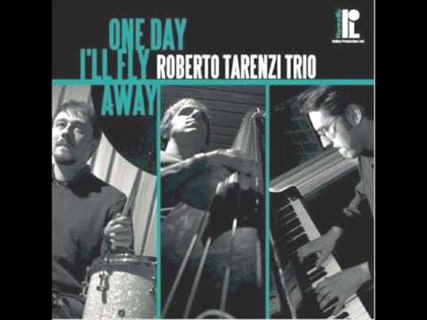Roberto Tarenzi Trio - Bogota' (Richard Evans) - One Day I'll Fly Away 05