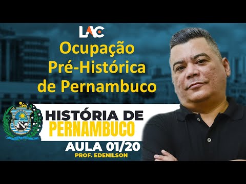 Lesson 01/20 - Prehistoric Occupation of Pernambuco - History of Pernambuco