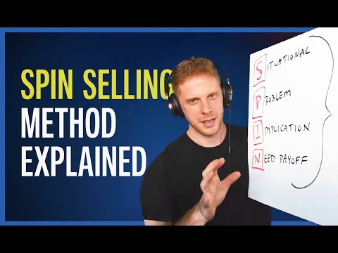 How to use the "Spin Selling" Method To SELL