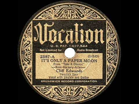 1933 Cliff Edwards - It’s Only A Paper Moon