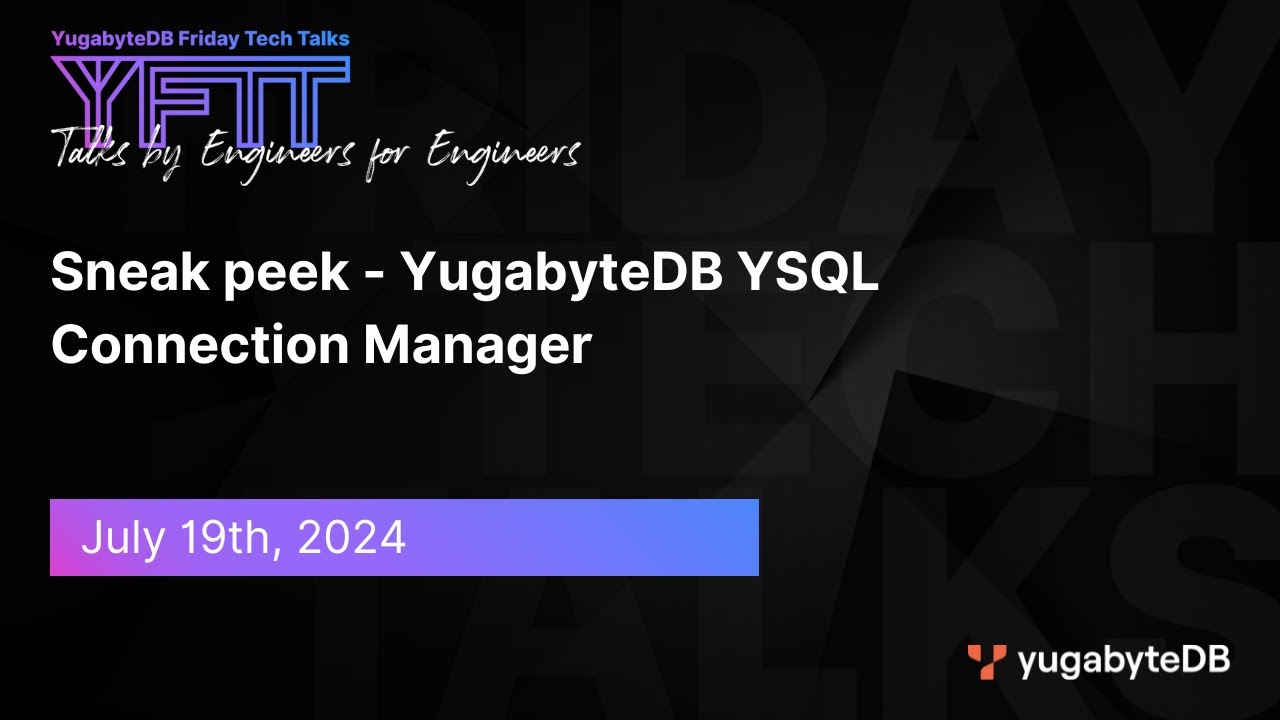 Episode 118: Sneak peek - YugabyteDB YSQL Connection Manager