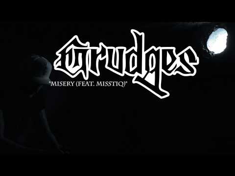 Grudges - Misery (Ft. Misstiq)