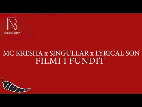 MC KRESHA x SINGULLAR x LYRICAL SON - FILMI I FUNDIT