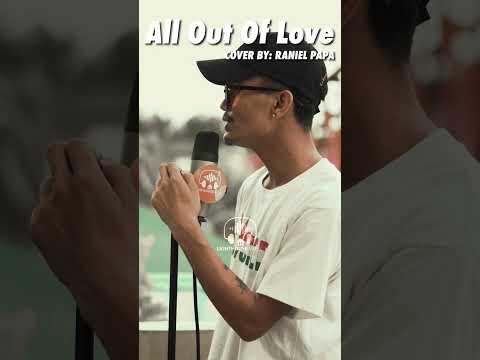All Out Of Love - Air Supply (Cover by Raniel Papa)