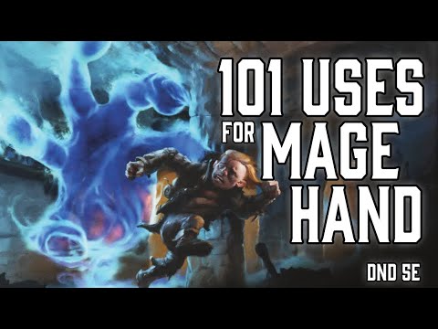 101 Mage Hand Uses in Dungeons and Dragons 5e