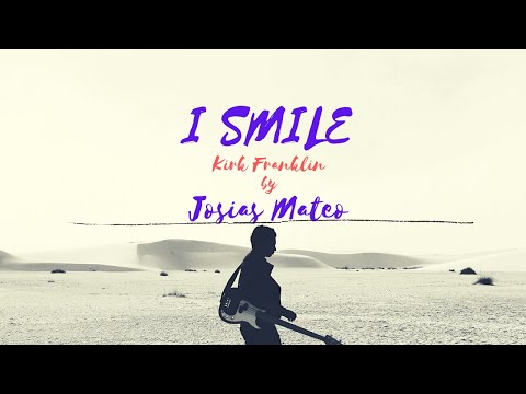 JOSIAS MATEO "I SMILE" - COVER Kirk Franklin